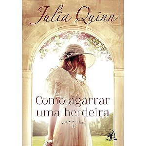 Como Agarrar Uma Herdeira