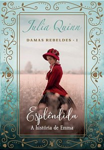 Esplendida - Trilogia Damas Rebeldes    Livro 1