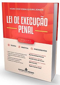 Lei de Execucao Penal - 2 Edicao - Teoria, Pratica e Precedentes