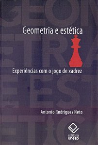 Geometria e Estetica: Experiencias com o Jogo de Xadrez