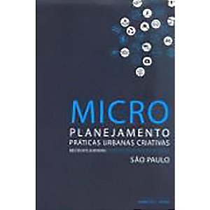 Micro Planejamento - Praticas Urbanas Criativas