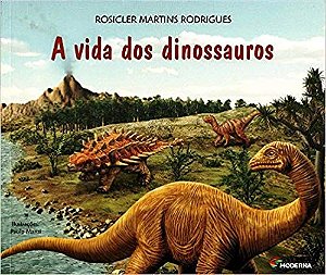 Vida dos Dinossauros, a - Col. Viramundo