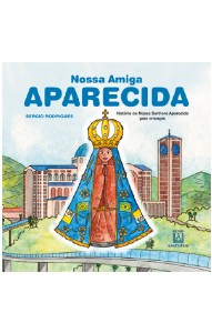 Nossa Amiga Aparecida - Historia de Nossa Senhora Aparecida para Criancas