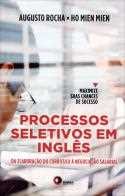 Processos Seletivos em Ingles - da Elaboracao do Curriculo a Negociacao sa