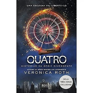 Quatro - Historias da Serie Divergente