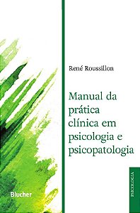 Manual da Pratica Clinica em Psicologia e Psicopatologia