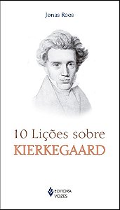 10 Licoes sobre Kierkegaard