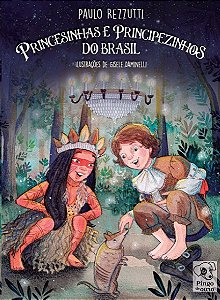 Princesinhas e Principezinhos do Brasil