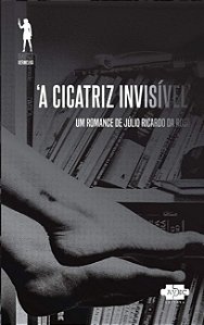 Cicatriz Invisivel, A