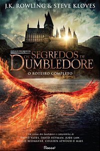 Animais Fantasticos: os Segredos de Dumbledore - o Roteiro Completo (capa D
