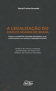 A Legalização do Dispute Boards no Brasil
