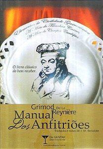 Grimod de La Reyniere - Manual dos Anfitroes