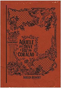 Aquele Que Ouve a Voz do Coracao