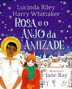 Rosa e o Anjo da Amizade - Volume 3