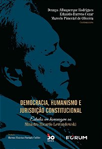Democracia, Humanismo e Jurisdicao Constitucional