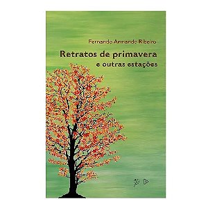 Retratos de Primavera e Outras Estacoes