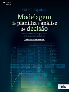 Modelagem de Planilha e Analise de Decisao  - Uma Introducao Pratica a Busi