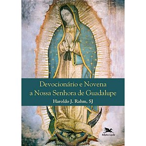Devocionario e Novena a Nossa Senhora de Guadalupe