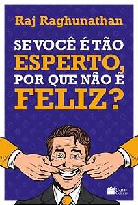 Se Voce e Tao Esperto, por Que Nao e Feliz