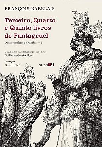 Terceiro, Quarto e Quinto Livros de Pantagruel: Obras Completas de Rabelais