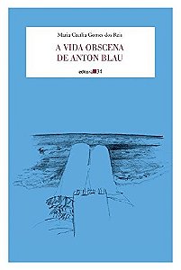 Vida Obscena de Anton Blau, A