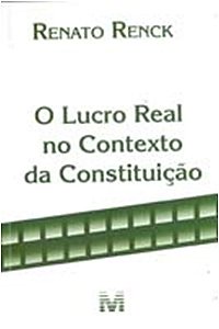 Lucro Real no Contexto da Constituicao, O