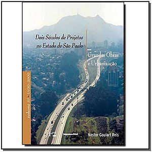 Dois Séculos de Projetos no Estado de São Paulo - 03 Vols.