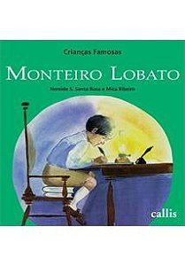 Monteiro Lobato - Col.criancas Famosas