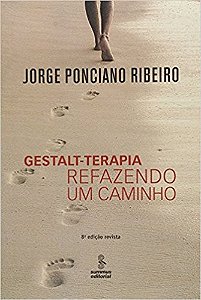 Gestalt-terapia: Refazendo Um Caminho