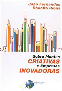 Sobre Mentes Criativas e Empresas Inovadoras