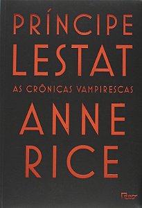 Principe Lestat - as Cronicas Vampirescas