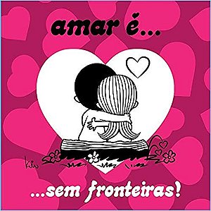 Amar E... sem Fronteiras!