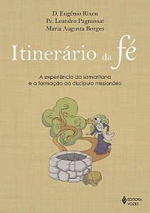 Itinerario da Fe: a Experiencia da Samaritana e a Formacao do Discipulo Mis