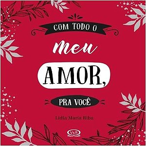 Com Todo o Meu Amor, Pra Voce