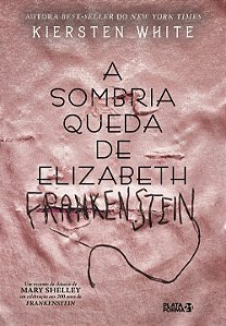 Sombria Queda de Elizabeth Frankenstein, A