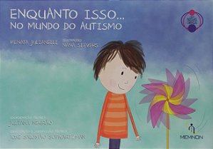 Enquanto Isso... no Mundo do Autismo