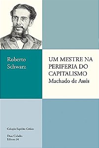 Mestre na Periferia do Capitalismo, Um - Col. Espirito Critico
