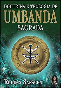 Doutrina e Teologia de Umbanda Sagrada: a Religiao dos Misterios - Um Hino