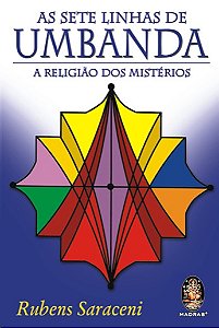 Sete Linhas de Umbanda , As: a Religiao dos Misterios