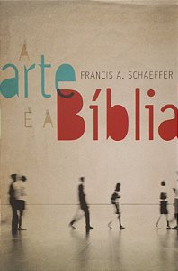 Arte e a Biblia, A
