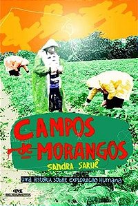 Campos de Morangos - Uma Historia sobre Exploracao Humana