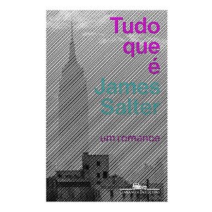 Tudo Que E