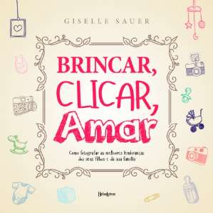 Brincar, Clicar, Amar