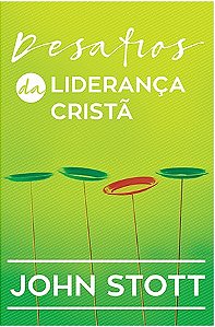 Desafios da Lideranca Crista