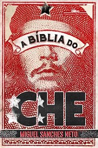 Biblia do Che, A