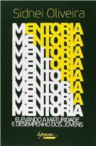 Mentoria. Elevando a Maturidade e Desempenho dos Jovens