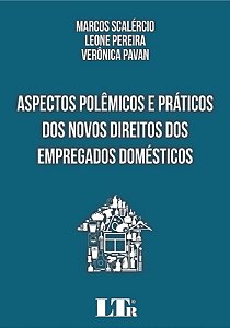 Aspectos Polemicos e Praticos dos Novos Direitos dos Empregados Domesticos