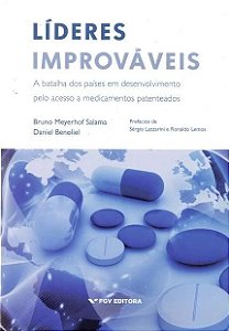 Lideres Improvaveis: a Batalha dos Paises em Desenvolvimento Pelo Acesso A