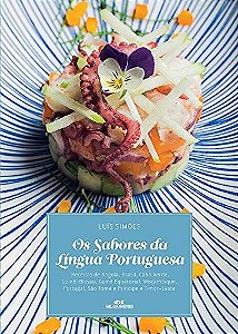 Sabores da Lingua Portuguesa, os - Receitas de Angola, Brasil, Cabo Verde,
