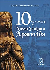 10 Mensagens de Nossa Senhora Aparecida